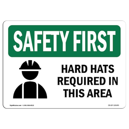 OSHA SAFETY FIRST Sign, Hard Hats Required In This Area W/ Symbol, 24in X 18in Decal